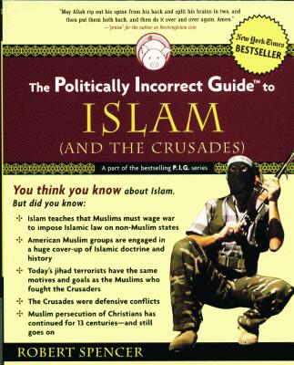 Robert Spencer - Politically Incorrect Guide To Islam